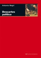 Descartes, Político O De La Razonable Ideología