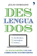 Portada del Libro Deslenguados: El Nuevo Español Y El Uso Correcto Del Castellano