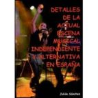 Detalle Actual De La Escena De La Musica Independiente En España
