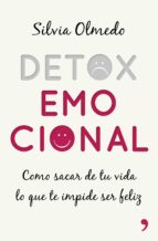 Portada del Libro Detox Emocional: Como Sacar De Tu Vida Lo Que Te Impide Ser Feliz