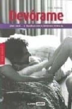 Portada del Libro Devorame: Sexo Oral Y Muchas Otras Delicias Eroticas