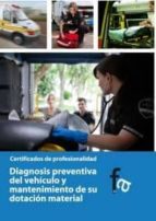 Diagnosis Preventivo Del Vehiculo Y Mantenimiento De Su Dotacion Material