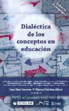 Dialectica De Los Conceptos En Educacion