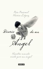 Portada del Libro Diario De Un Angel: Nuestro Mundo Visto Por Una Angel