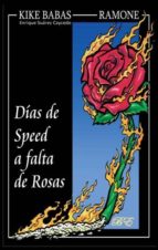Portada del Libro Dias De Speed A Falta De Rosas