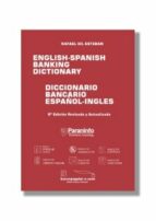 Diccionario Bancario Ingles-español, Español-ingles