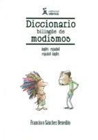 Portada del Libro Diccionario Bilingüe De Modismos Ingles-español / Español-ingles