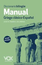 Portada del Libro Diccionario Bilingüe Manual Griego Clasico - Español