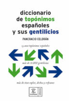Portada del Libro Diccionario De Toponimos Españoles Y Sus Gentilicios