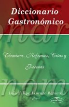 Diccionario Gastronomico: Terminos, Refranes, Citas Y Poemas