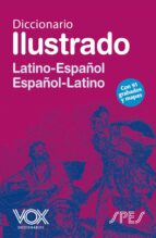 Portada del Libro Diccionario Ilustrado Latin: Latino-español / Español-latino
