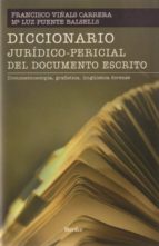 Portada del Libro Diccionario Juridico-pericial Del Documento Escrito