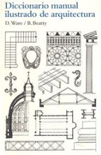 Portada del Libro Diccionario Manual Ilustrado De Arquitectura