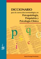 Portada del Libro Diccionario Para La Correccion Terminologica En Psicopatologia, P Siquiatria Y Psicologia Clinica