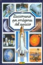 Portada del Libro Diccionario Por Imagenes Del Espacio