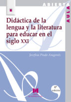 Portada del Libro Didactica De La Lengua Y La Literatura Para Educar En El Siglo Xx I