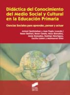 Portada del Libro Didactica Del Conocimiento Del Medio Social Y Cultural En La Educ Acion Primaria: Ciencias Sociales Para Aprender, Pensar Y Actuar
