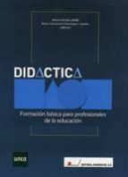Didactica: Formacion Basica Para Profesionales De La Educacion