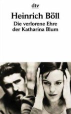 Die Verlorene Ehre Der Katharina Blum Oder Wie Gewalt Entstehen U Nd Wohin Sie Füheren Kann