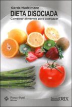 Portada del Libro Dieta Disociada: Combinar Alimentos Para Adelgazar