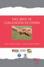 Portada del Libro Diez Años De Conciliacion En España