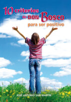 Portada del Libro Diez Criterios De Don Bosco Para Ser Positivo