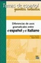 Diferencias Usos Gramaticales Español Y El Italiano: Temas De Esp Añol
