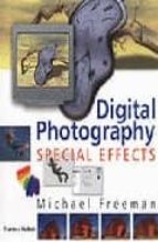 Digital Photography: Special Effects