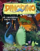 Portada del Libro Dinodino 1: Los Cincosaurios Contra T-rex