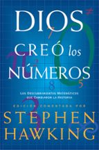 Dios Creo Los Numeros: Los Descubrimientos Matematicos Que Cambia Ron La Historia