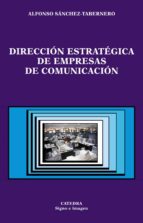 Portada del Libro Direccion Estrategica De Empresas De Comunicacion