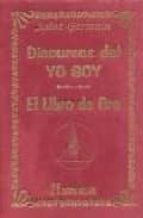 Discursos Del Yo Soy: El Libro De Oro