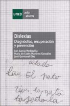 Dislexias: Diagnosticos, Recuperacion Y Prevencion