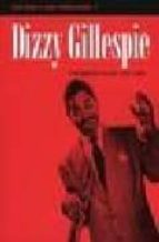 Portada del Libro Dizzie Gillepsie: The Bebop Years, 1937-1952