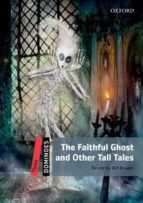 Portada del Libro Dominoes 3 The Faithful Ghost And Other Tall Tales With Audio Cd