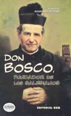 Portada del Libro Don Bosco, Fundador De Los Salesianos