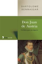 Portada del Libro Don Juan De Austria: Un Heroe Para Un Imperio