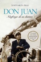 Don Juan, Naufrago De Su Destino