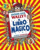Portada del Libro ¿donde Esta Wally?: El Libro Magico
