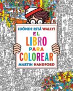 ¿donde Esta Wally?: El Libro Para Colorear
