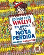 Portada del Libro ¿donde Esta Wally?: En Busca De La Nota Perdida