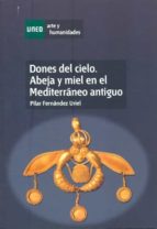 Portada del Libro Dones Del Cielo, Abeja Y Miel En El Mediterraneo Antiguo