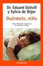 Portada del Libro Duermete, Niño: Como Solucionar El Problema Del Insomnio Infantil