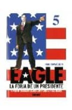 Portada del Libro Eagle Nº 5: La Forja De Un Presidente