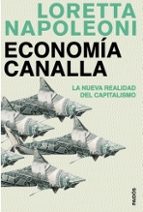Economia Canalla: La Nueva Realidad Del Capitalismo