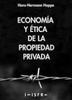 Economia Y Etica De La Propiedad Privada
