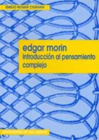 Edgar Morin Introduccion Al Pensamiento Complejo