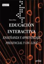 Educacion Interactiva: Enseñanza Y Aprendizaje Virtual Y Presenci Al
