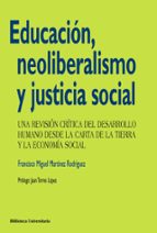 Educacion, Neoliberalismo Y Justicia Social: Una Revision Critica Del Desarrollo Humano Desde La Carta De La Tierra Y La Economia Social