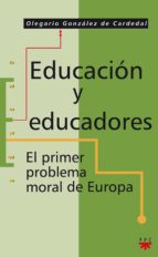 Portada del Libro Educacion Y Educadores: El Primer Problema Moral De Europa